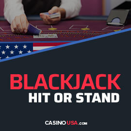 Blackjack Hit or Stand: When To Hit or Stand in Blackjack