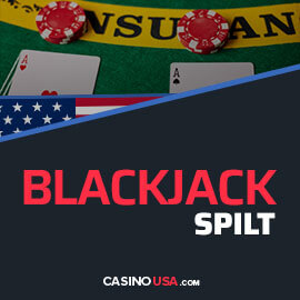 Blackjack Split - When To Split, What It Means & Rules